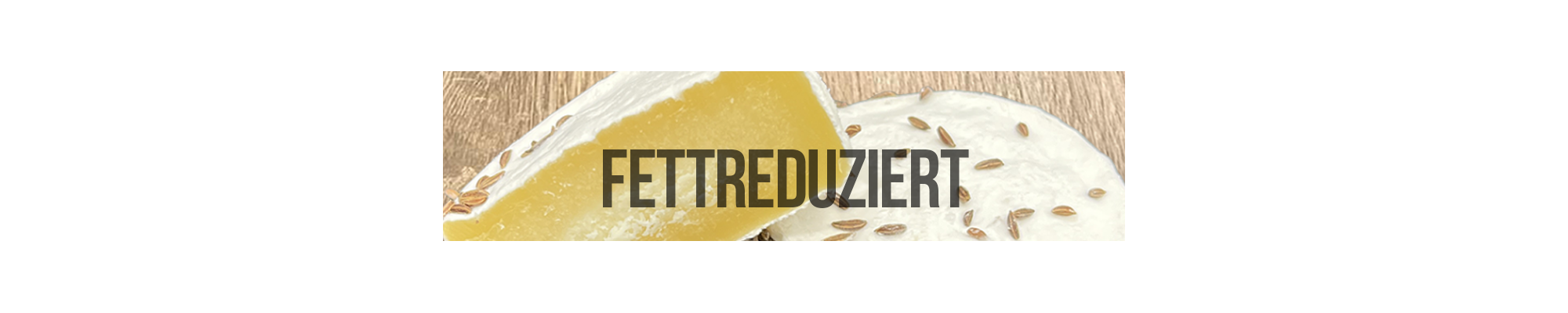 Käse fettreduziert